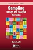 Sampling: Design and Analysis (Chapman & Hall/CRC Texts in Statistical Science)