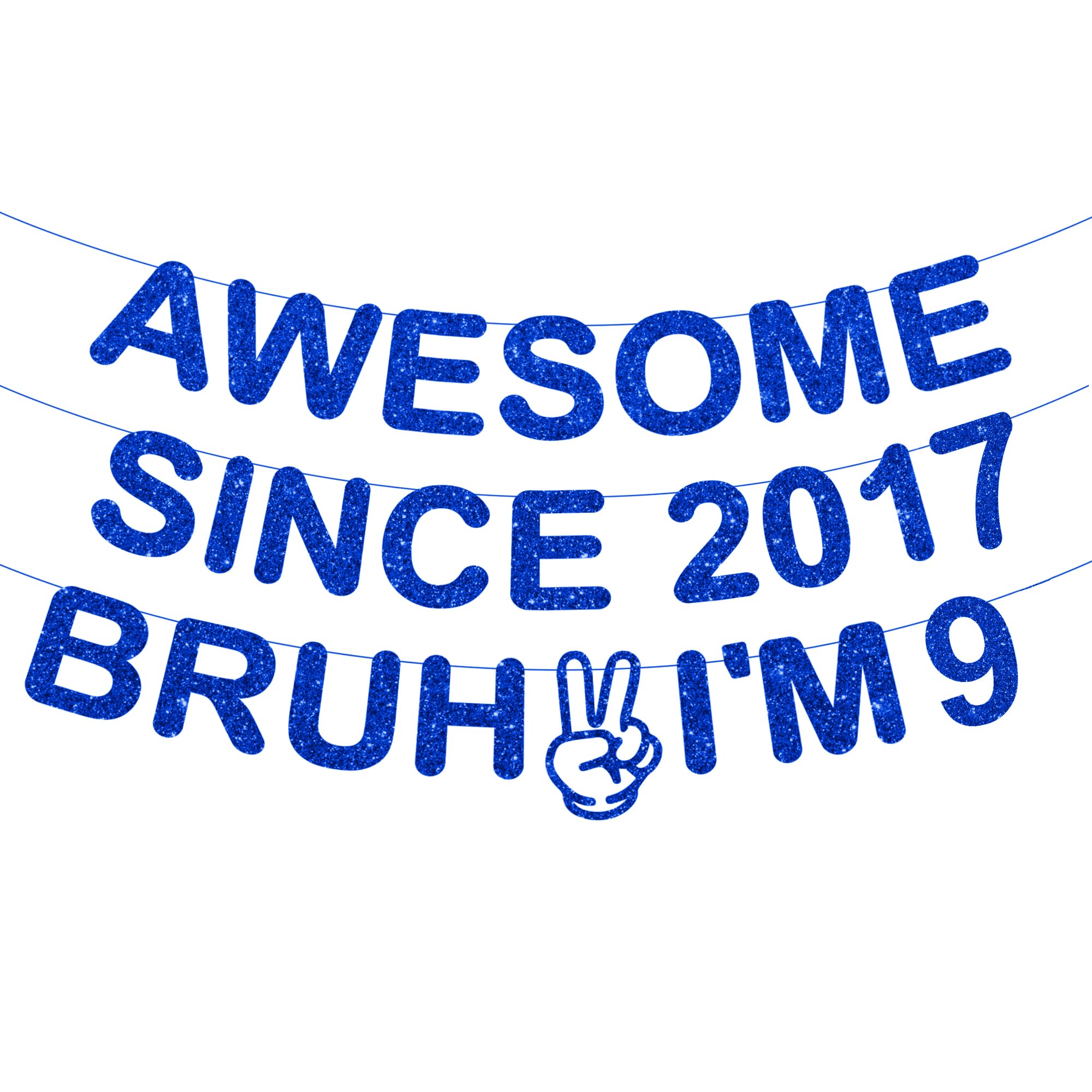 9th Birthday Decorations Banner Boys - 3 Pcs Pre-Strung Blue Glitter Awesome Since 2017 Bruh I'M 9 Lettering Banner for Boys Girls 9 Year Old Birthday Celebrations Party Decor Supplies — image 1