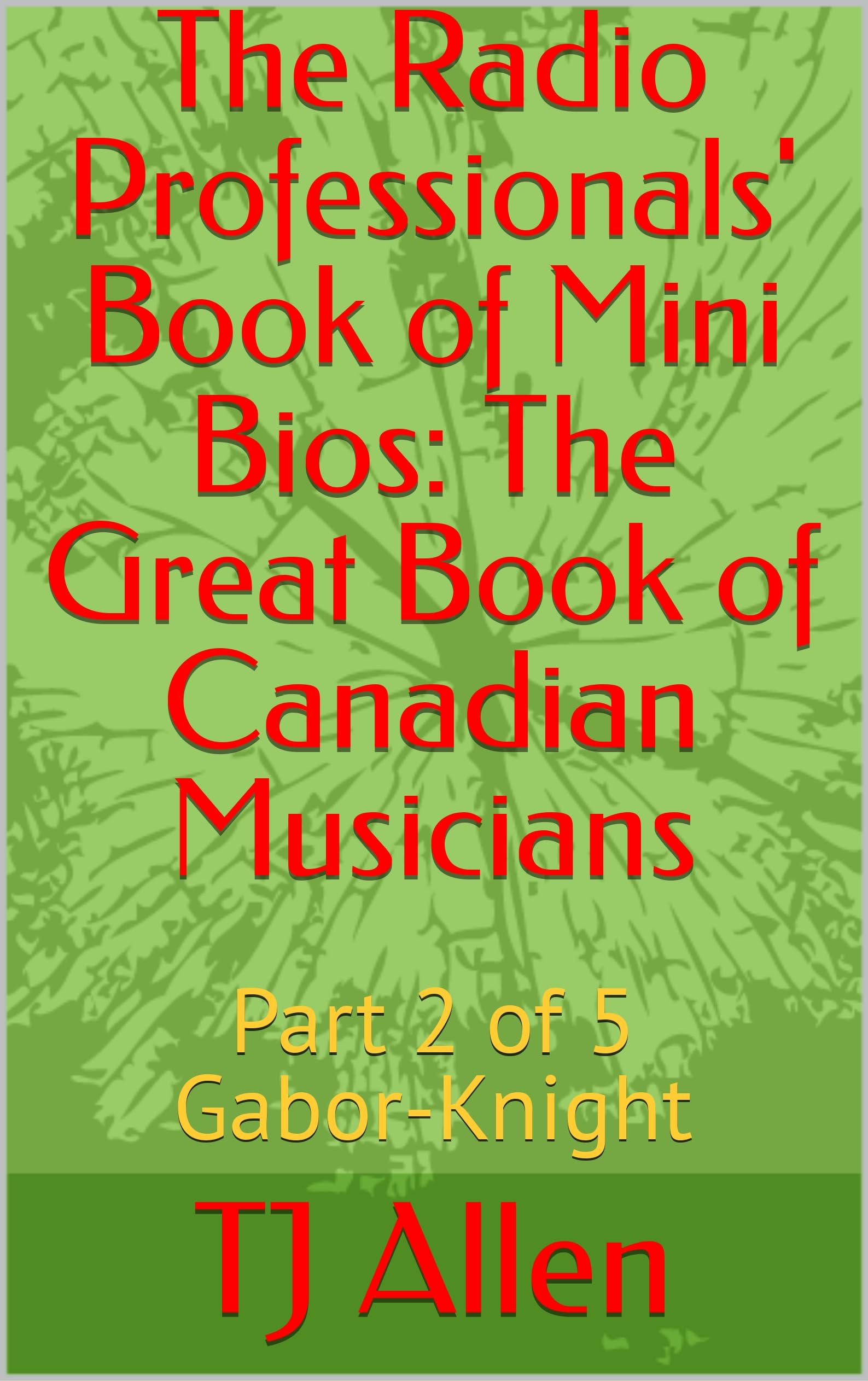 Livre de biographies Canadian Musicians Part 2 pour préparer vos émissions de radio sur le Canada