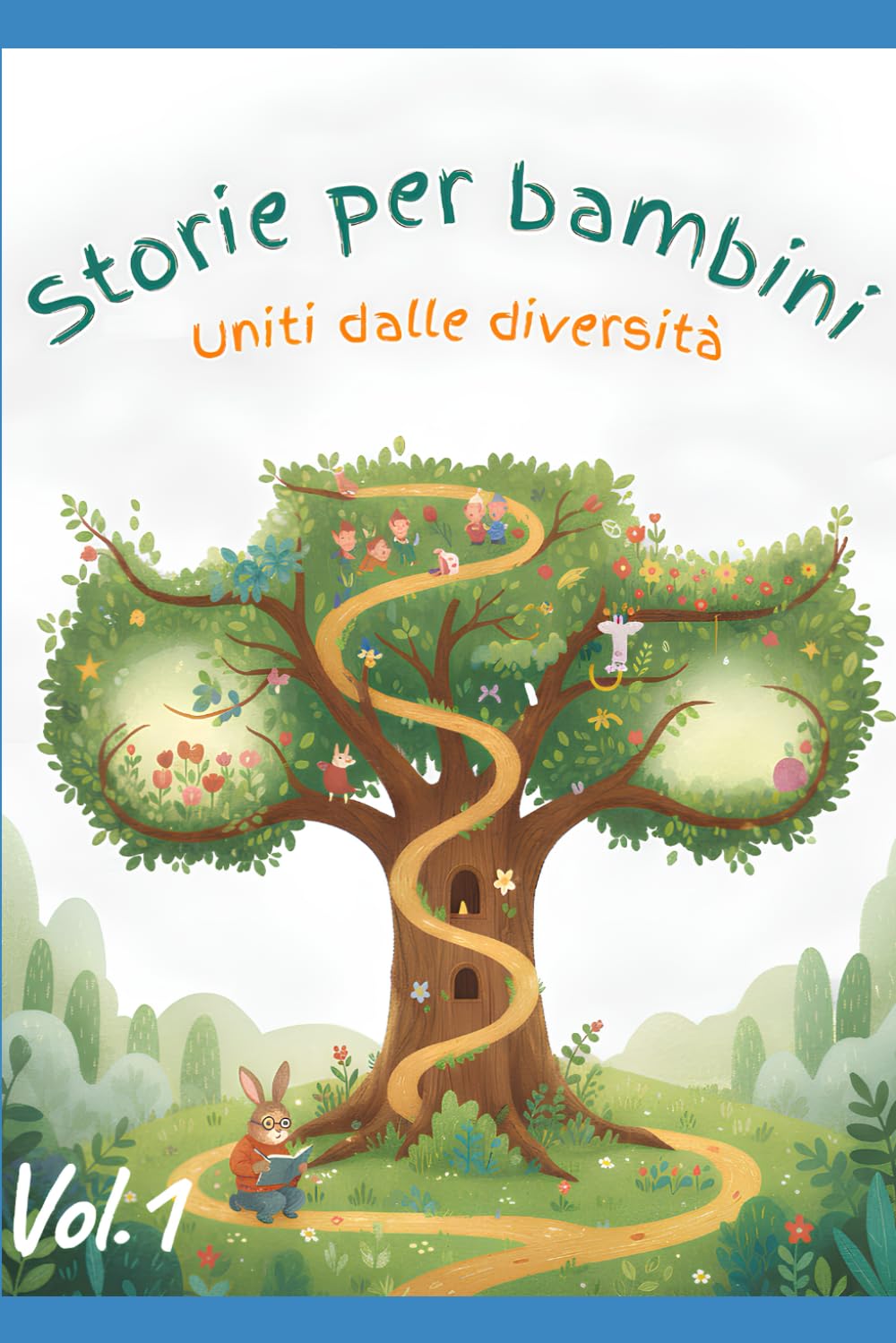 Storie per bambini Vol.1: Uniti dalle diversità