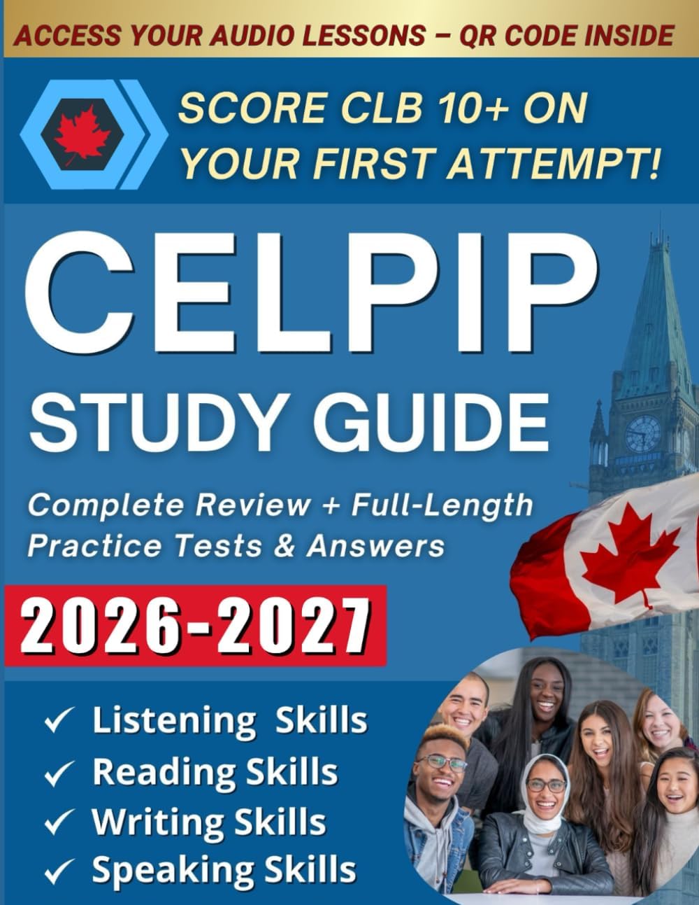 CELPIP Study Guide: The Ultimate Blueprint for Mastering CELPIP - Practice Tests, Exercises & Bonus Audio Lessons to Boost Your Score