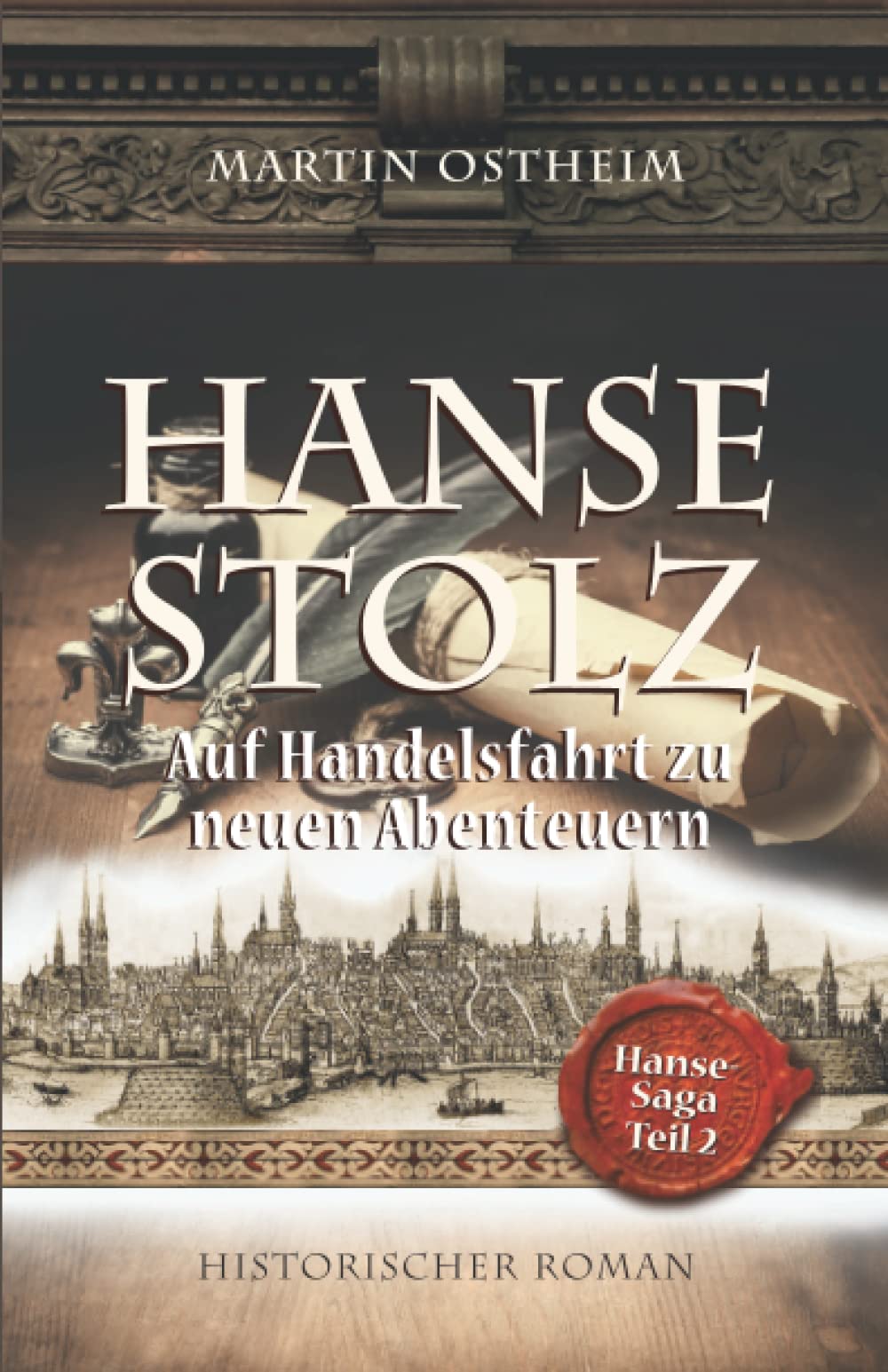 Hansestolz: Auf Handelsfahrt zu neuen Abenteuern (Hanse-Saga)