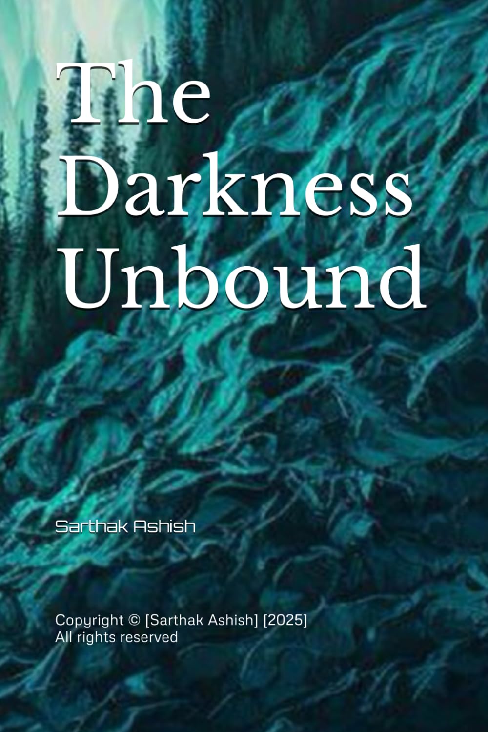 The Darkness Unbound (The Darkness Unbound (Volume 1))