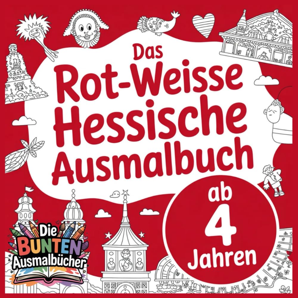 Das rot-weisse Hessische Ausmalbuch (Die bunten Ausmalbücher)