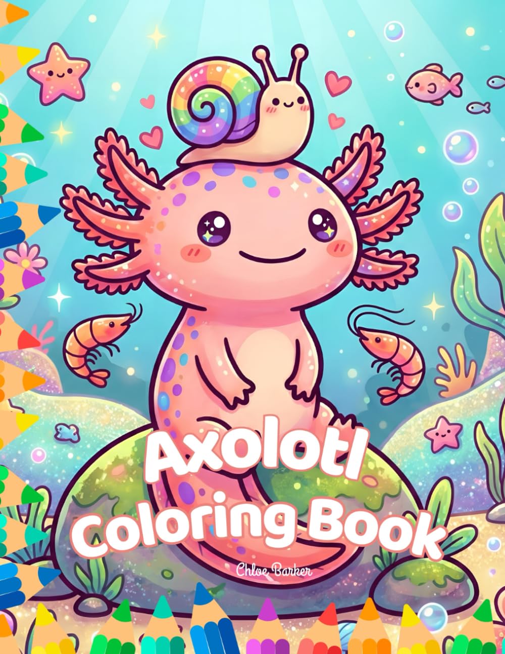 Axolotl Coloring Book: 50 Fun Facts About This Unique Creature | A Cute and Kawaii Coloring Adventure for Kids