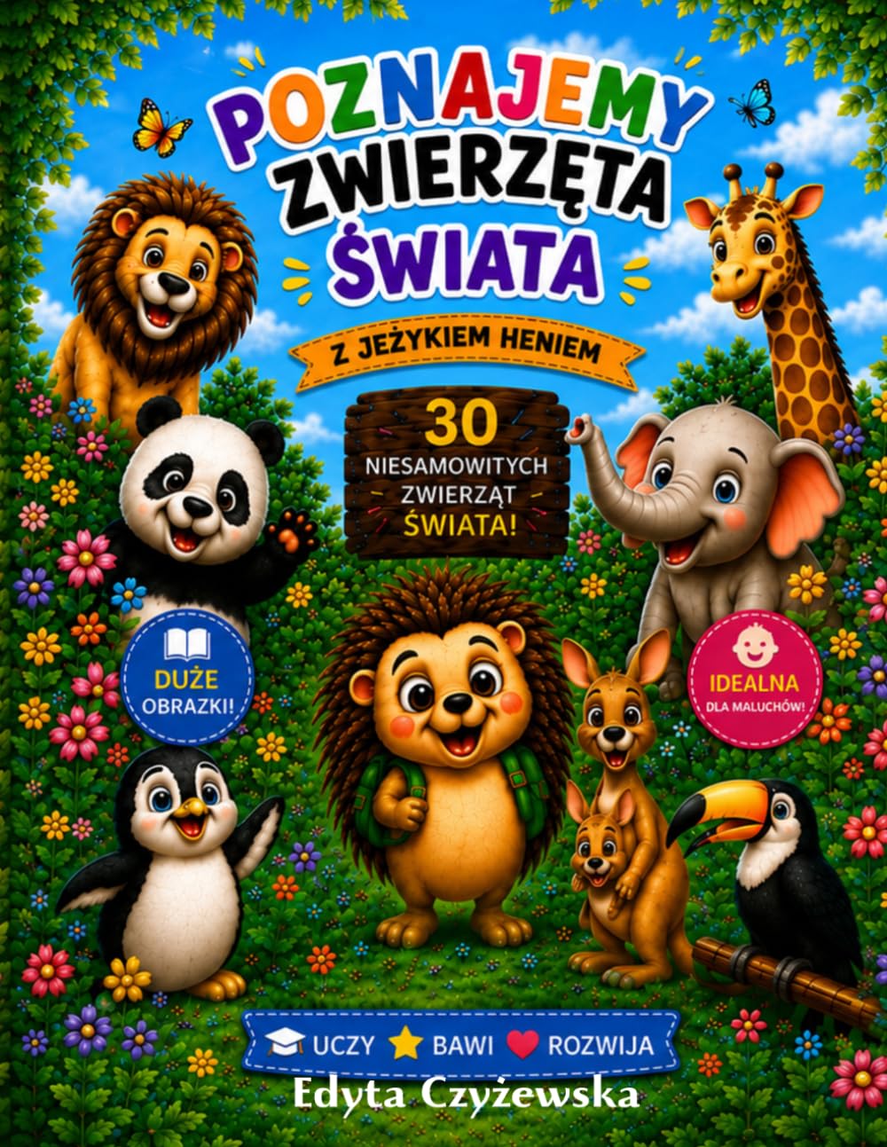 Poznajemy zwierzęta świata: Z Jeżykiem Heniem (Poznajemy Świat z Jeżykiem Heniem)