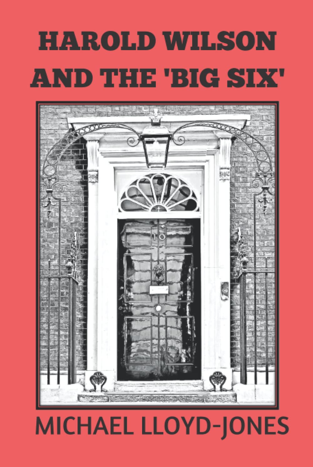 Harold Wilson and the 'Big Six'