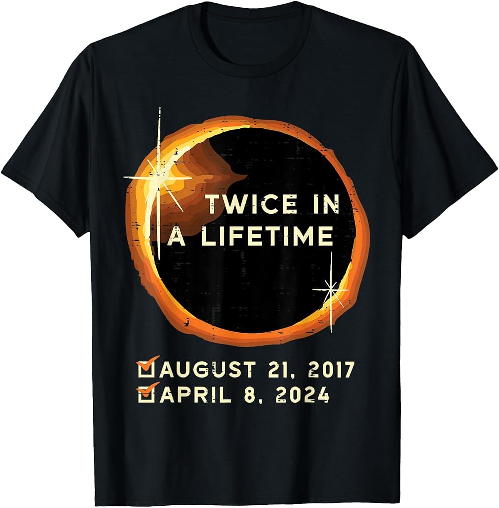 Twice in A Lifetime Total Solar Eclipse 2024 Men Women Kids T-Shirt
