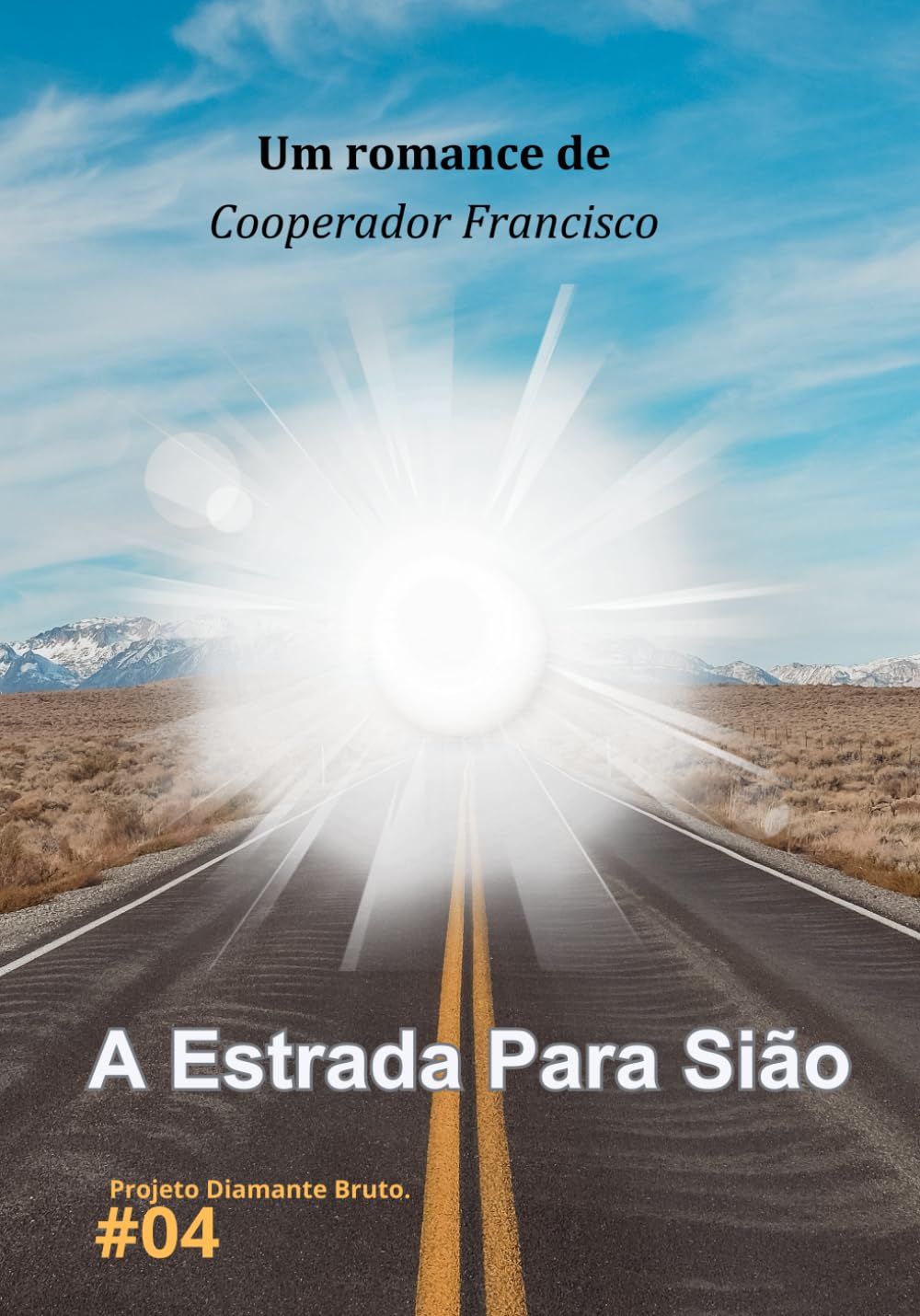 A estrada para Sião (Série Projeto Diamante Bruto.)