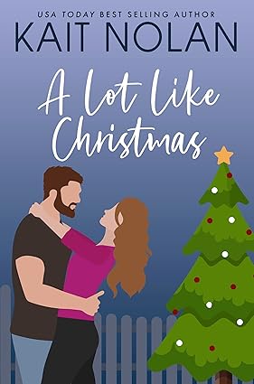 A Lot Like Christmas: A Small Town Southern Romance (Wishful Romance Book 11)