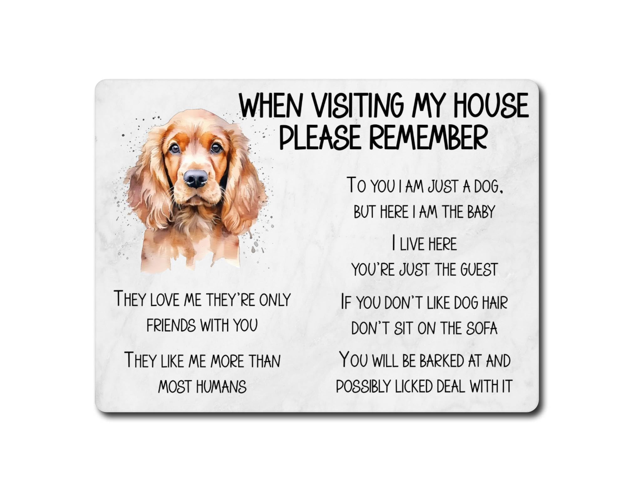 Decalarama Cocker Spaniel Metal Sign Gift – When Visiting My House Please Remember - Cute Fun Novelty Dog Aluminium Present