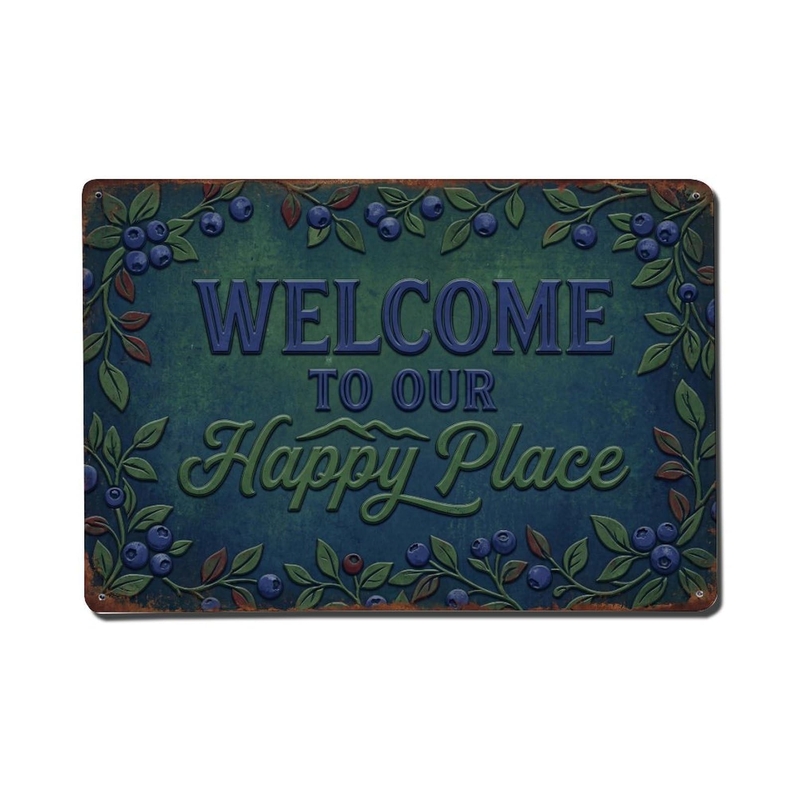 Welcome To Our Happy Place Huckleberry Hill Metal Tin Sign Plaque Wall Decor for Cafe, Club Bar, Office, Home Garden Metal Poster 8x12Inch