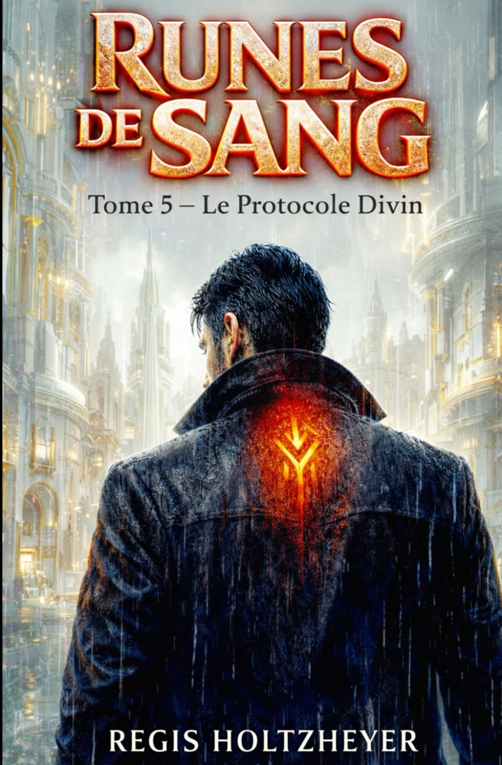 Runes de Sang: TOME 5 — Le Protocole Divin