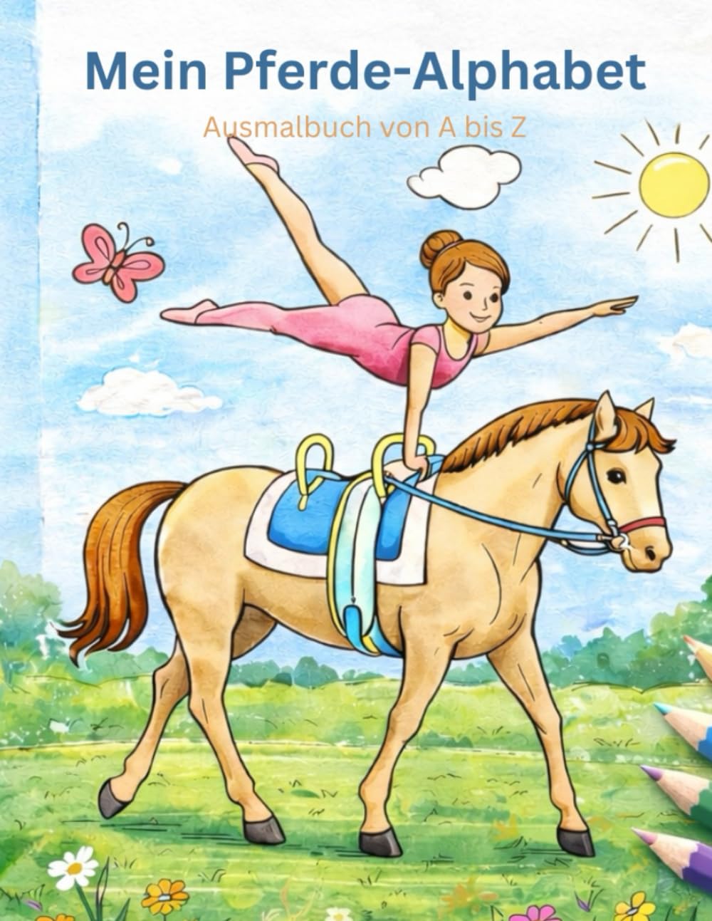 Mein Pferde- Alphabet: Ausmalbuch von A- Z