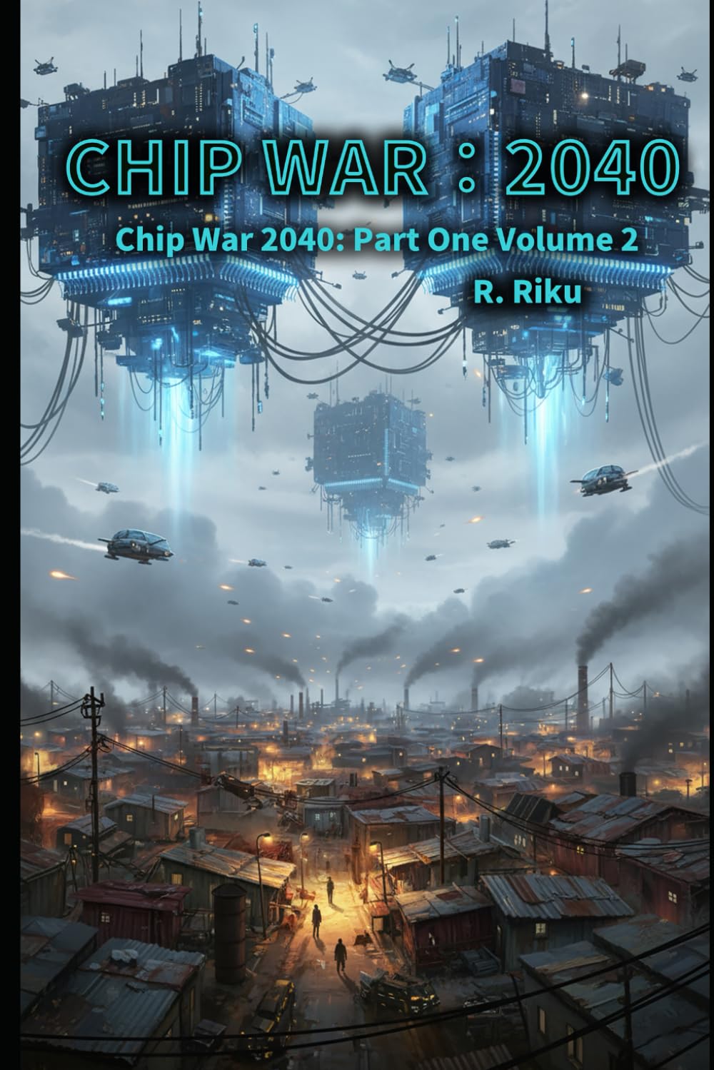 Chip War 2040 Volume 2: Part One Volume 2