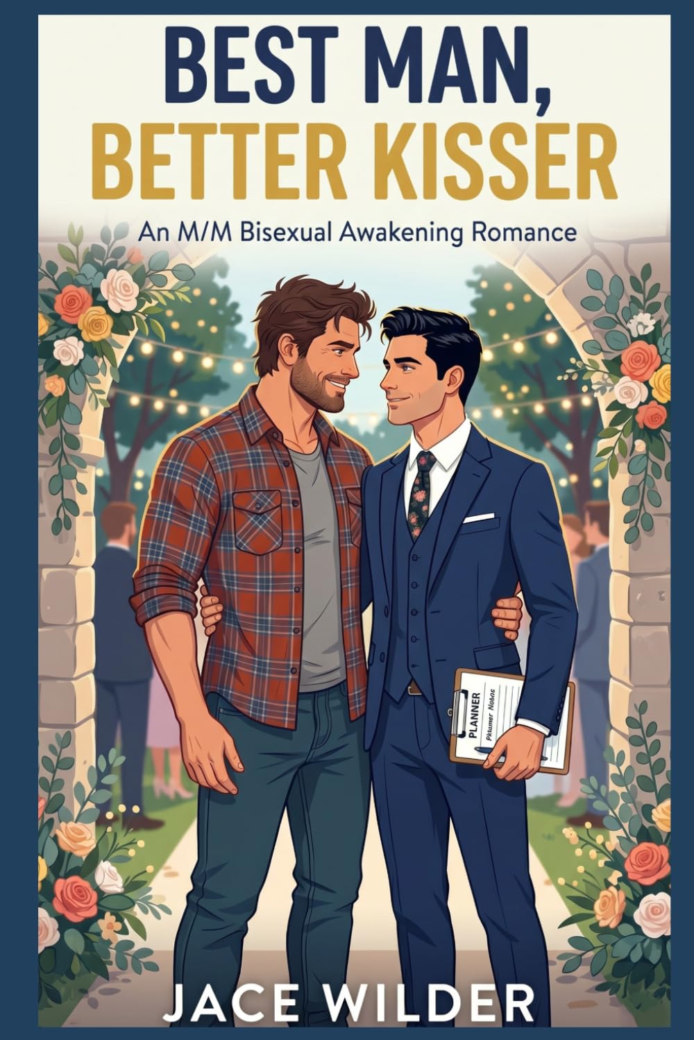Best Man, Better Kisser: An M/M Bisexual Awakening Contemporary Romance