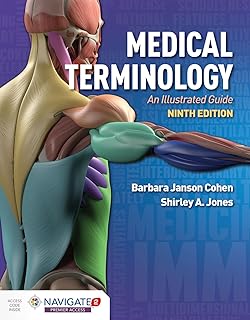 Medical Terminology: An Illustrated Guide: .