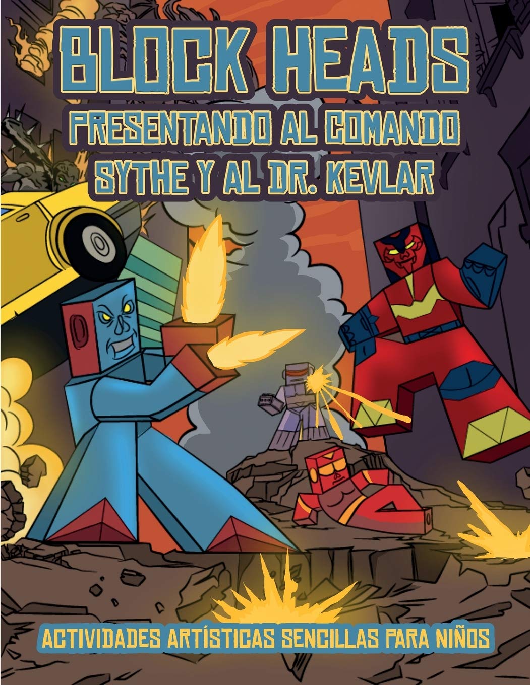 Actividades artísticas sencillas para niños (Presentando al Comando Sythe y al Dr. Kevlar): Este libro de manualidades recortables de Block Heads para ... seleccionados y 1 aerodeslizador