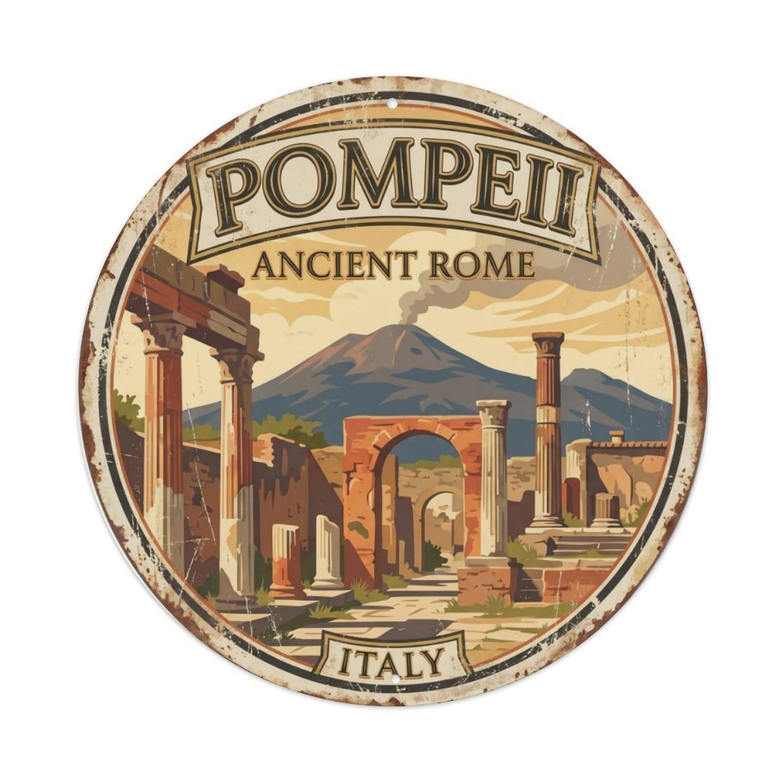 Vintage Travel Pompeii Italy Volcano Metal Tin Sign Plaque Wall Decor for Cafe, Club, Garden Round Metal Poster 8x8Inch