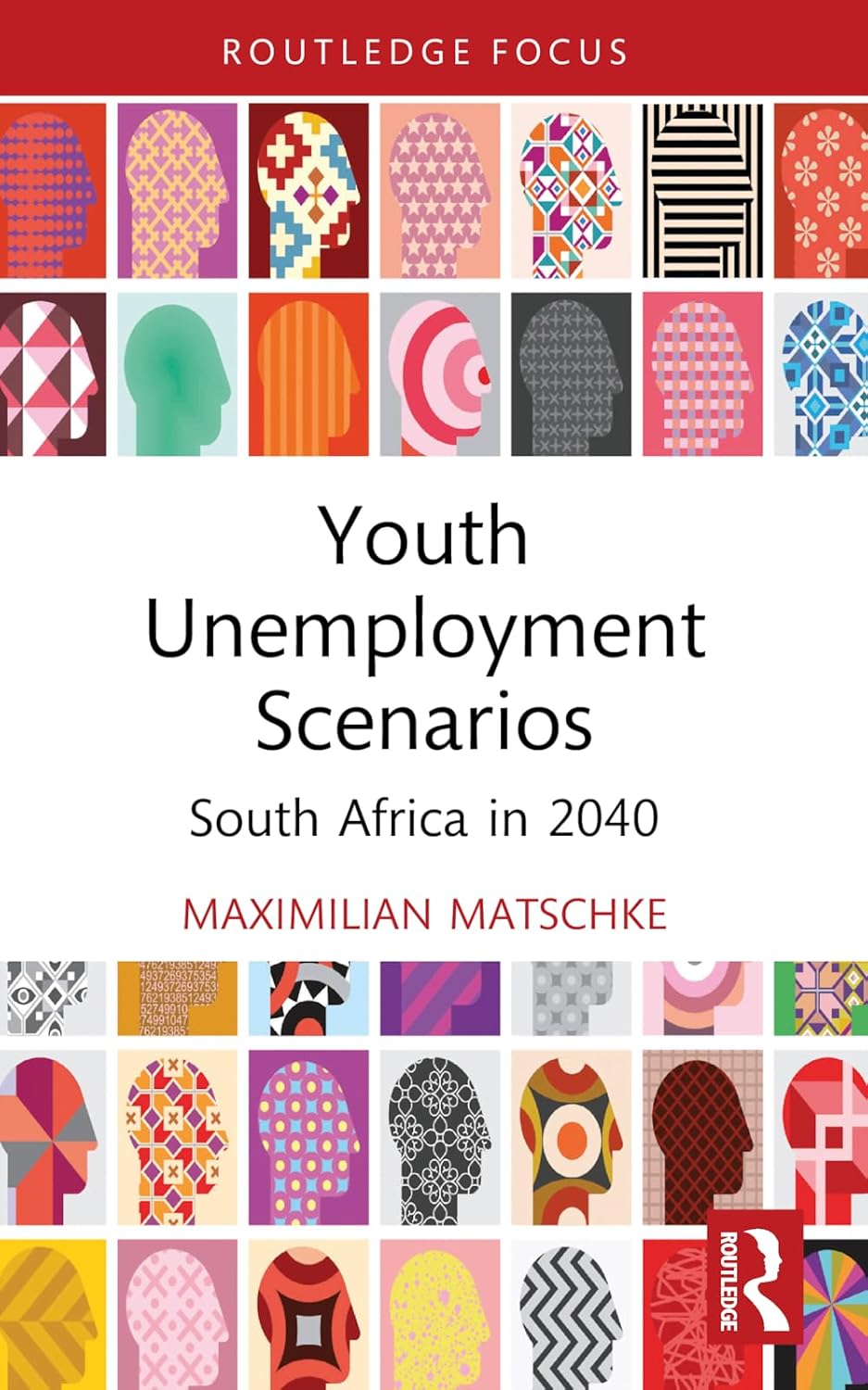 Youth Unemployment Scenarios: South Africa in 2040 (Routledge Contemporary South Africa)