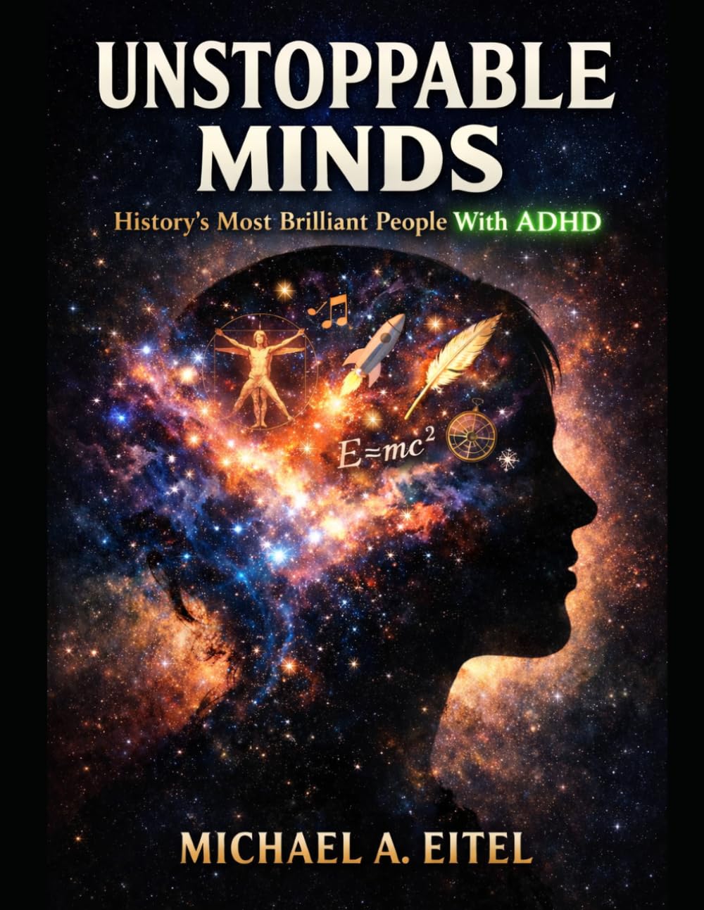 Unstoppable Minds: Histories most brilliant people with ADHD