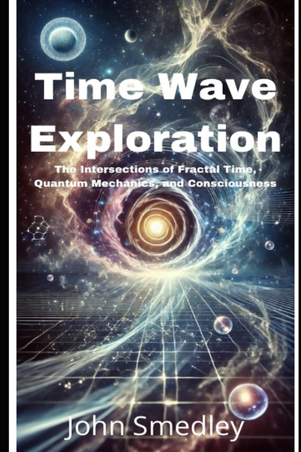 Time Wave Exploration: The Intersections of Fractal Time, Quantum Mechanics, and Consciousness