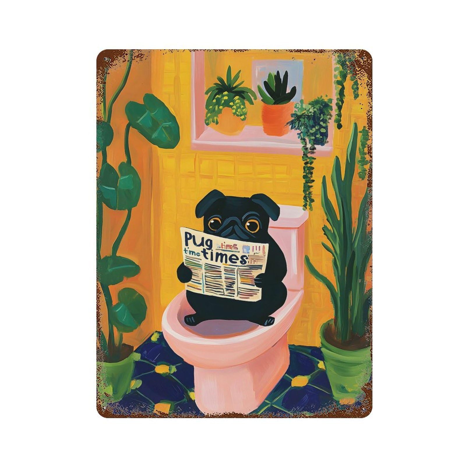 Rusty Metal Tin Sign Pug Reading Newspaper on Toilet 15.7"x11.8", Industrial Home Decor for Patio, Garden Room And Bar Decor