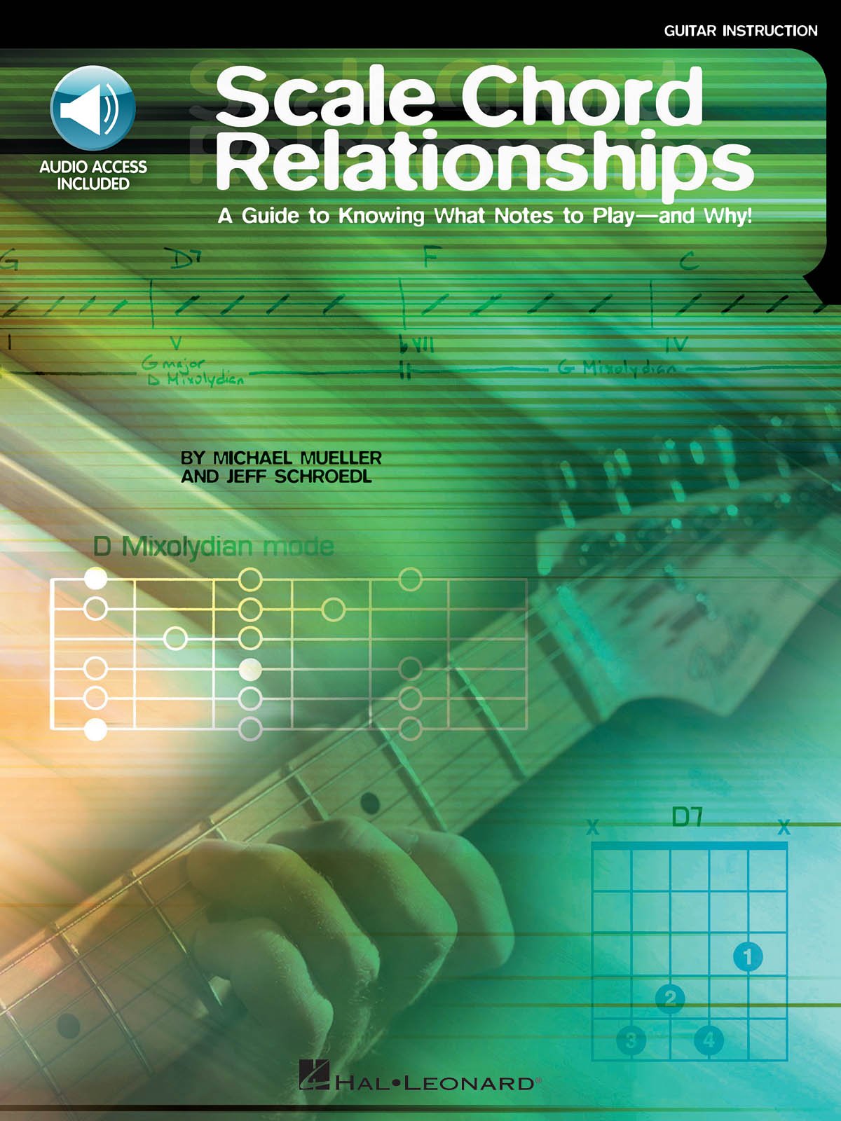 Scale chord relationships guitare +cd: A Guide to Knowing What Notes to Play - And Why!