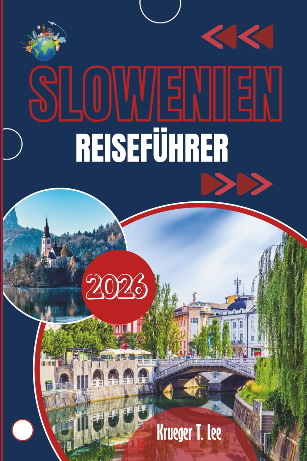 SLOWENIEN REISEFÜHRER 2026: Ein intimes Porträt des grünen Herzens Europas