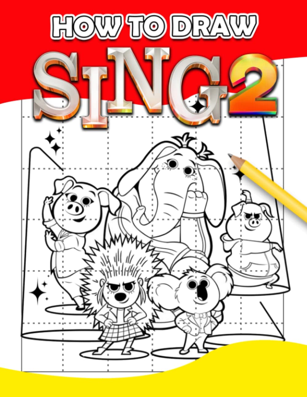 How To Draw 𝕊𝕚𝕟𝕘 𝟚: Different Funny Pages to Step by Step Guide Book | With 30+ Illustrations Pages for Drawing to All Ages Relaxation