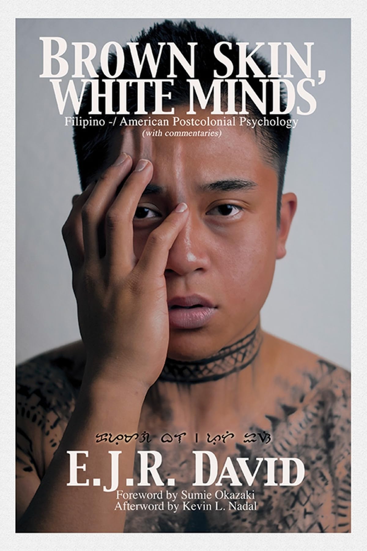 Brown Skin, White Minds: Filipino -/ American Postcolonial Psychology Paperback – February 20, 2013