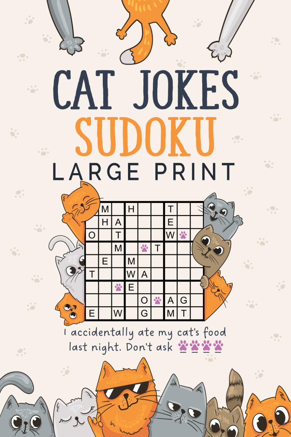 Cat Jokes Sudoku Large Print: Paws-itively Funny Book about Cats for Cat People Who Love Unique Brain Games