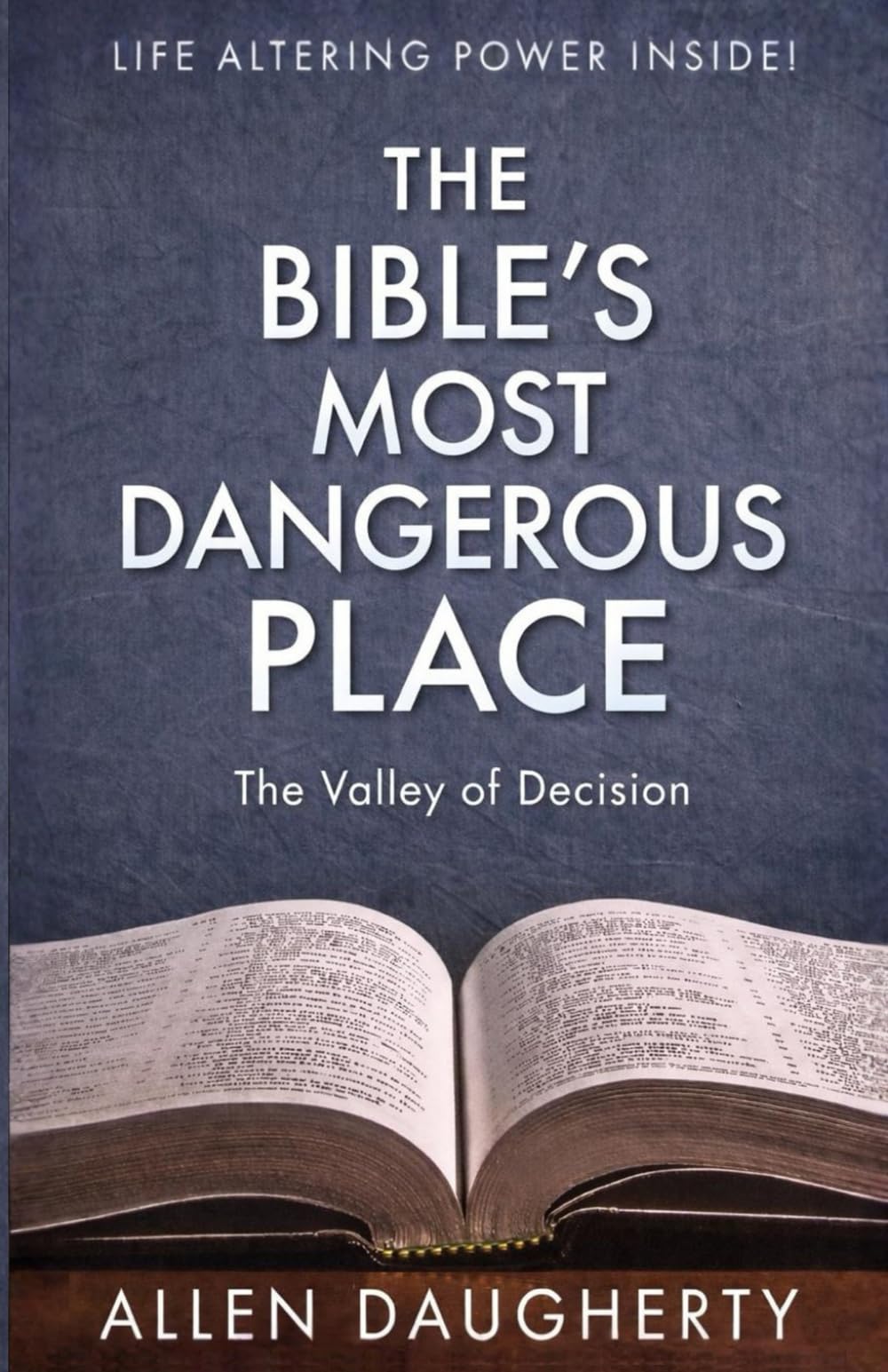 The Bible’s Most Dangerous Place: The Valley of Decision