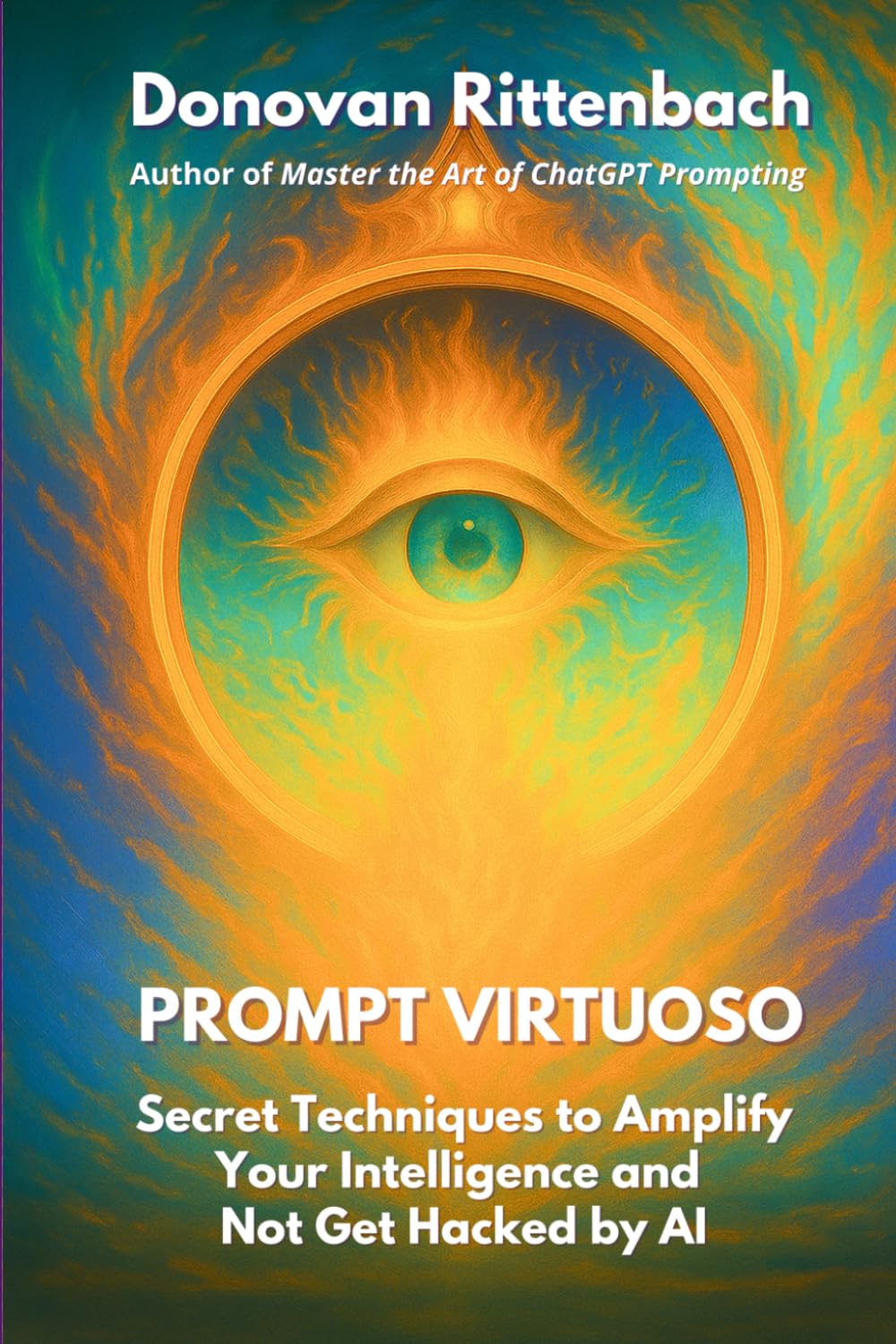 Prompt Virtuoso: Secret Techniques to Amplify Your Intelligence and Not Get Hacked by AI
