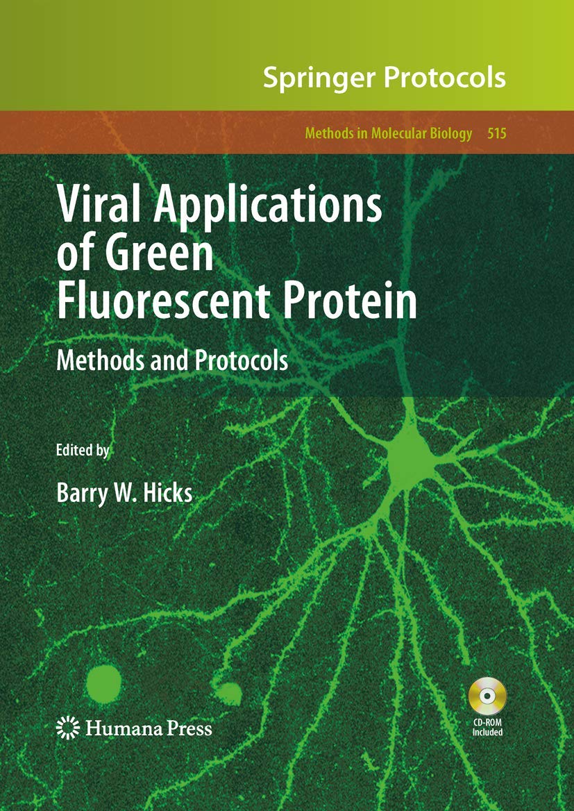 Viral Applications of Green Fluorescent Protein: Methods and Protocols: 515 (Methods in Molecular Biology, 515)