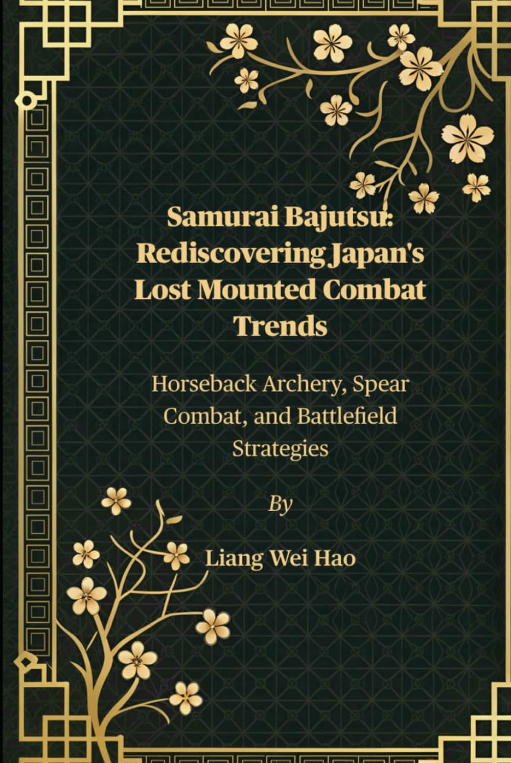 Samurai Bajutsu: Rediscovering Japan's Lost Mounted Combat Trends: Horseback Archery, Spear Combat, and Battlefield Strategies