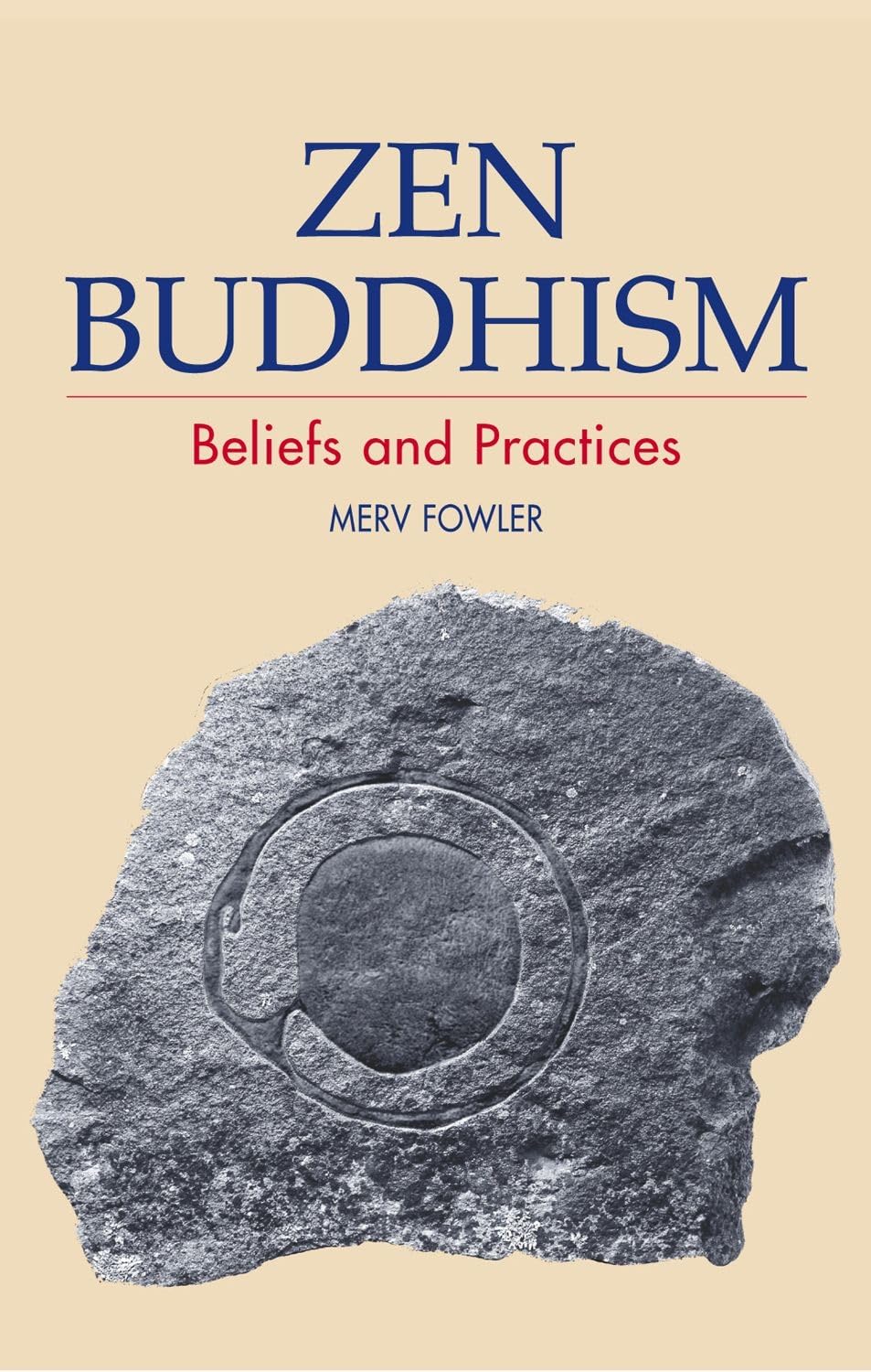 Zen Buddhism: Beliefs and Practices      Paperback – August 22, 2005