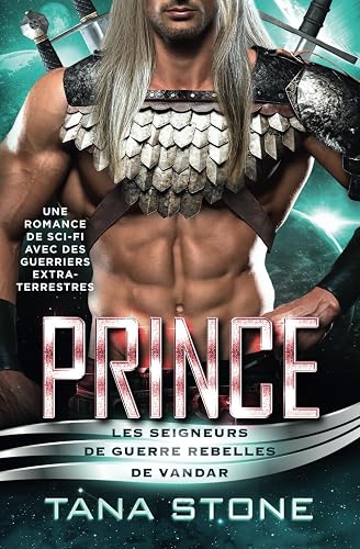 Prince: Une romance de science-fiction avec des guerriers extraterrestres