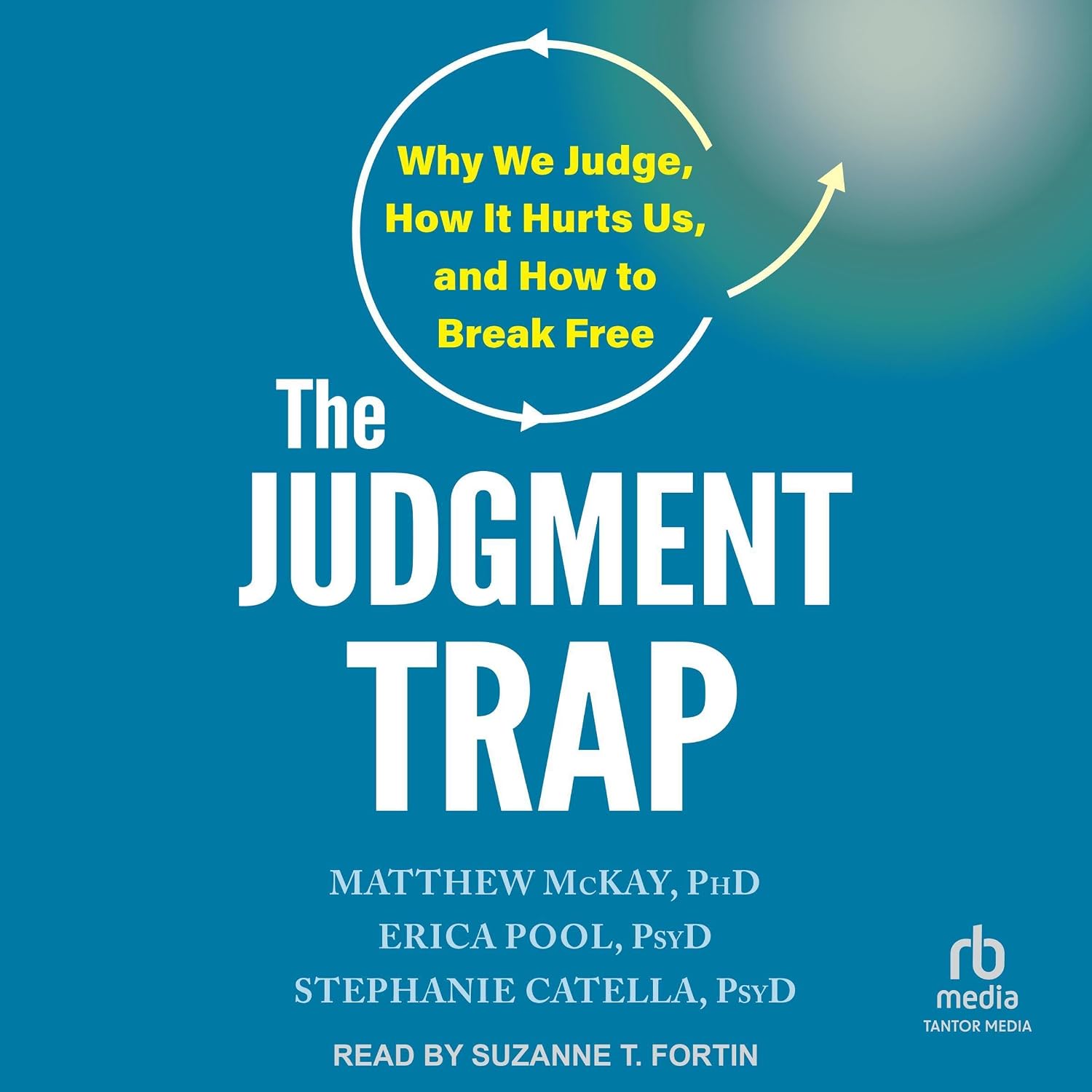 Why We Judge, How It Hurts Us, and How to Break Free