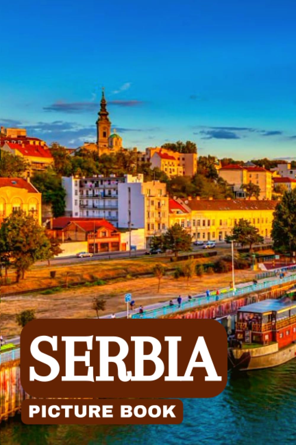 Serbia Picture Book: Beautiful Images of the Serbian Scenery for Seniors with Dementia & Alzheimer’s Patients and Travel Lovers