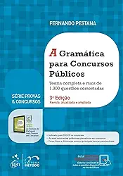 Série Provas & Concursos - A Gramática para Concursos Públicos: Teoria Completa e Mais de 1.300 Questões Comentadas