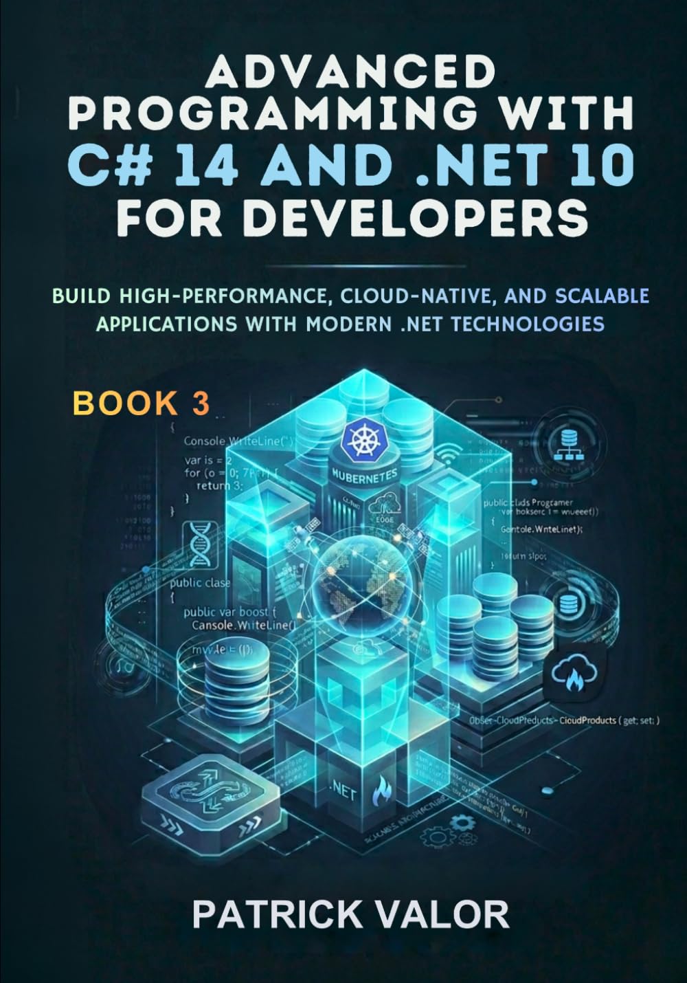 Advanced Programming with C# 14 and .NET 10: Build High-Performance, Cloud-Native, and Scalable Applications with Modern .NET Technologies (Modern C# 14 and .NET 10 Mastery Series)