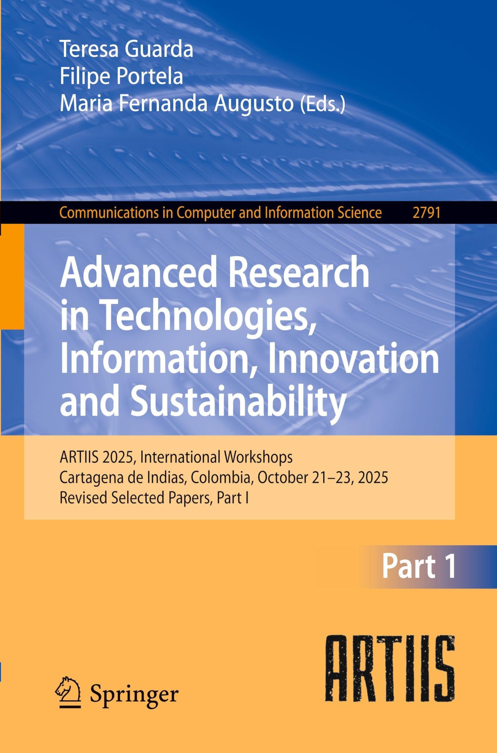 Advanced Research in Technologies, Information, Innovation and Sustainability: ARTIIS 2025, International Workshops, Cartagena de Indias, Colombia, ... in Computer and Information Science, 2791)
