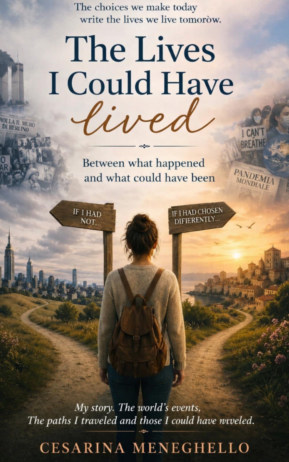 The lives I could have lived: Between what happened and what could have been