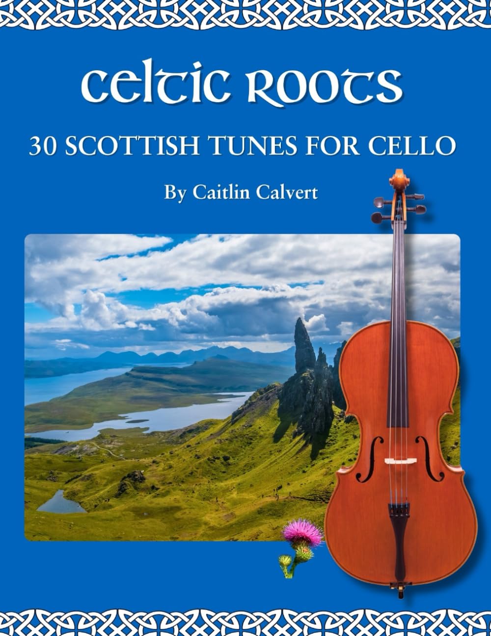 Celtic Roots: 30 Scottish Tunes for Cello (Fiddle Roots)
