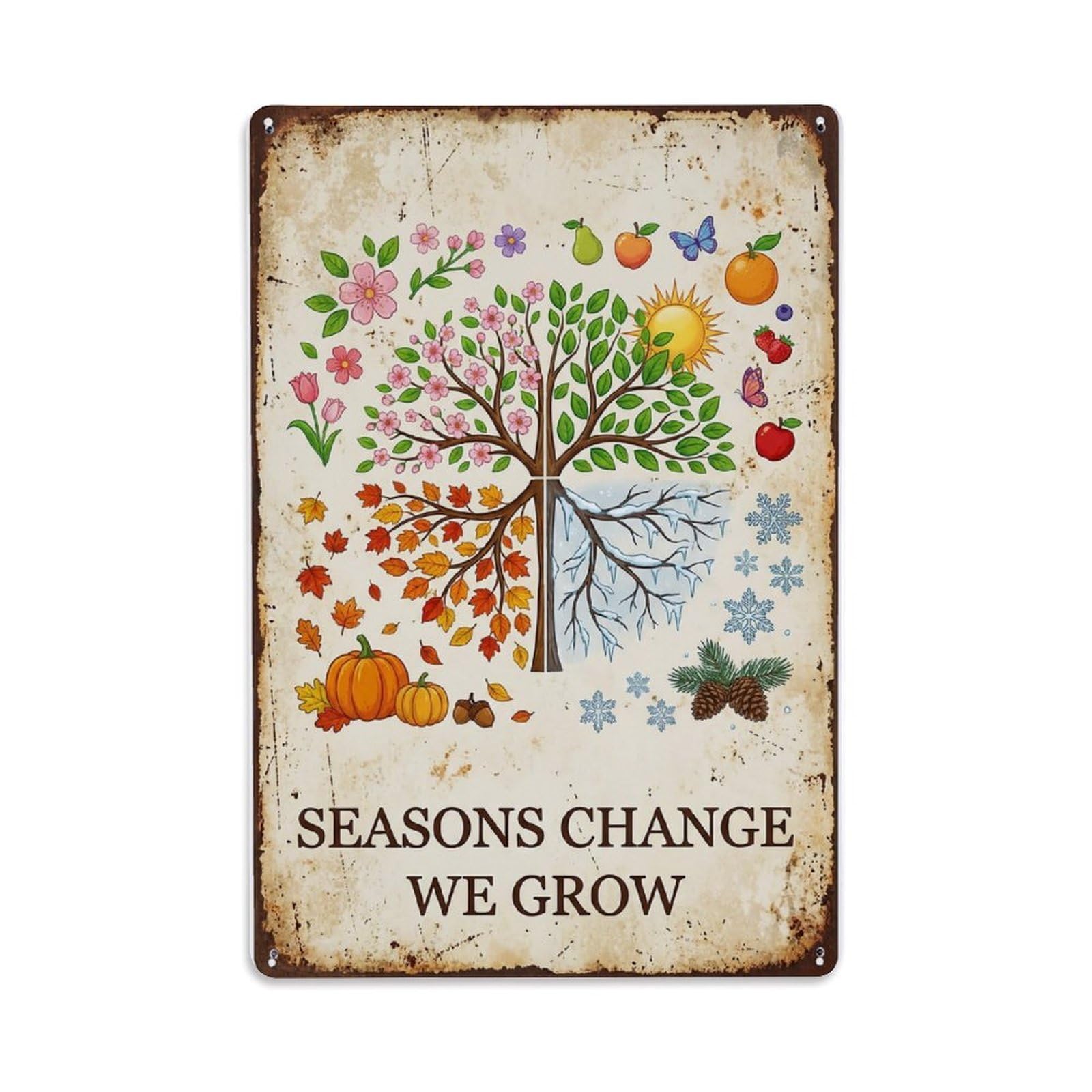 Fqnyr Style Seasons Change We Grow Adapt Metal Tin Sign Plaque Wall Decor For Cafe, Club Bar, Office, Home Garden Metal Poster 8X12inch