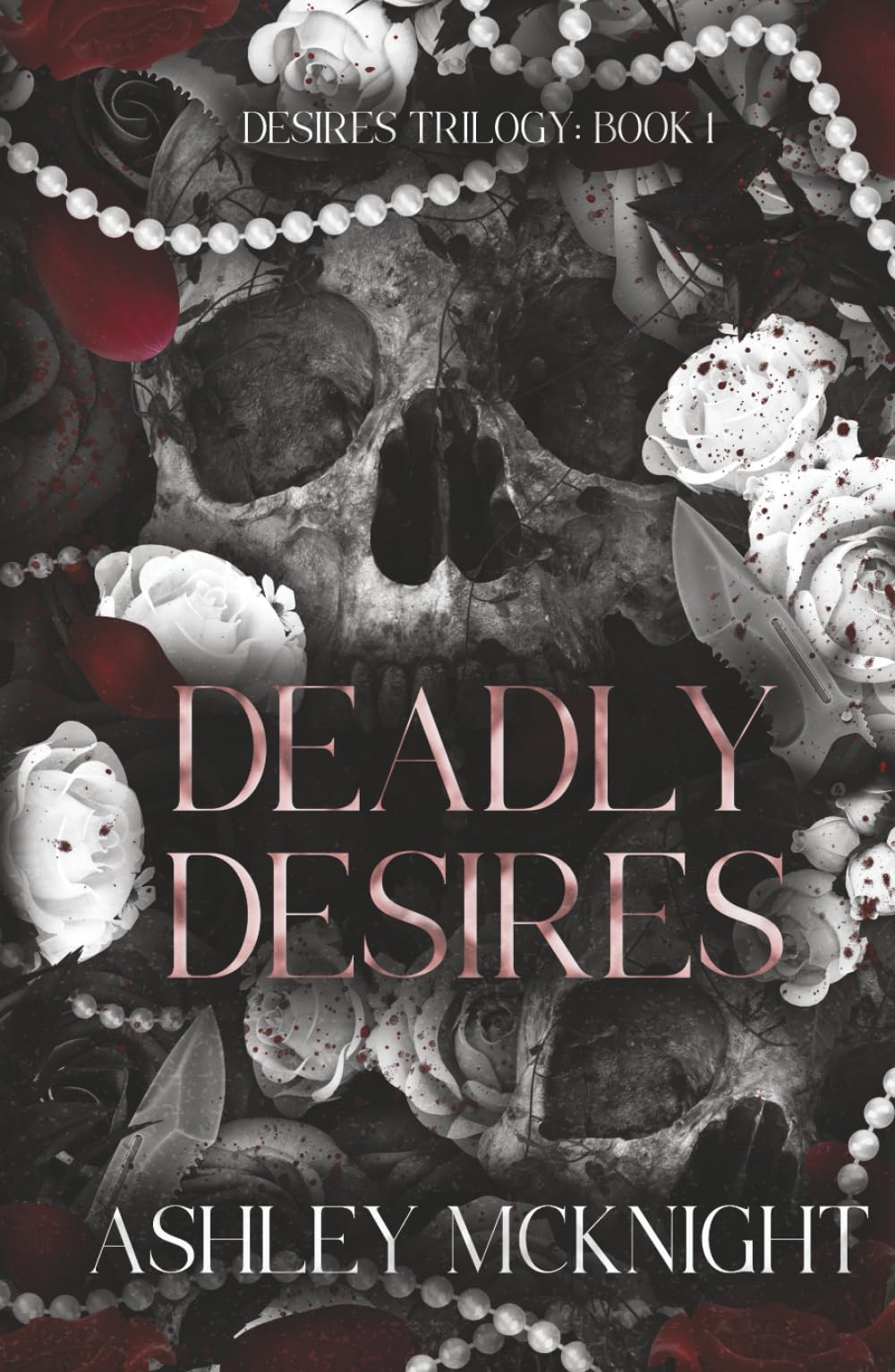Deadly Desires (Desires Trilogy)
