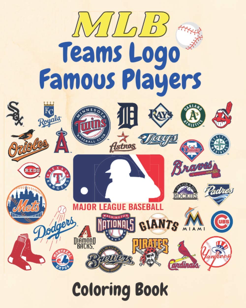 Buy MLB Teams Logo, Famous Players Coloring Book: A great book ...