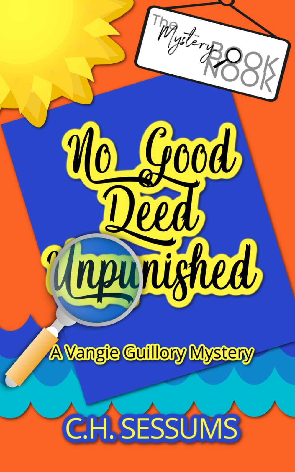 No Good Deed Unpunished: (A Vangie Guillory Mystery) (The Vangie Guillory Series)