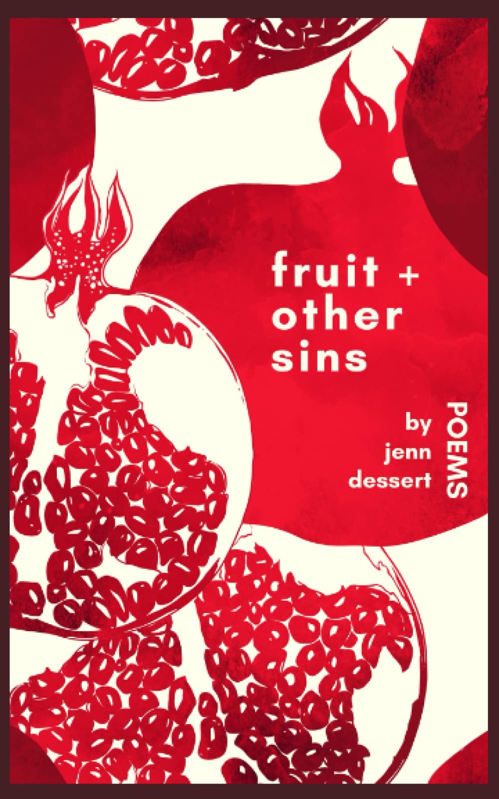 fruit + other sins: a collection of poems